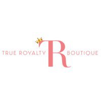 True Royalty Boutique LLC 