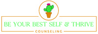 Be Your Best Self & Thrive Counseling