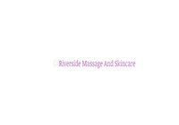 Riverside Massage And Skincare