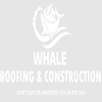 Whale Roofing & Construction