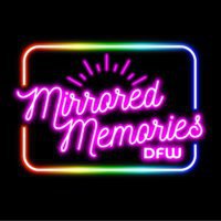 Mirrored Memories DFW