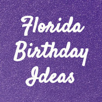 Florida Birthday Ideas