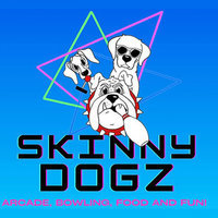 Skinny Dogz