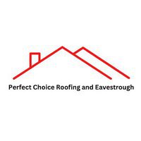 Perfect Choice Roofing & Eavestrough