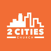 2 Cities Church