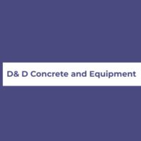 D& D Concrete and Equipment 