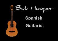 Bob Hooper – Spanish Guitarist