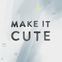 Make It Cute