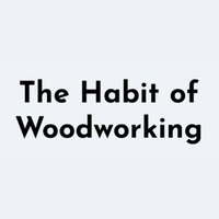 The Habit of Woodworking
