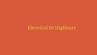 Electrical Dr Highbury