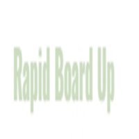 Rapid Board Up
