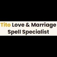 Tito Love and Marriage Spell Specialist