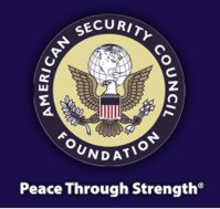 The American Security Council Foundation Advances National Security And Freedom Through Knowledge