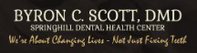 Byron C Scott, DMD - Springhill Dental Health Center